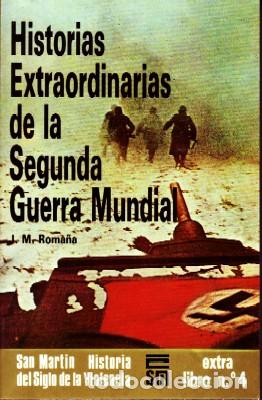 Libri di seconda mano: HISTORIAS EXTRAORDINARIAS DE LA SEGUNDA GUERRA MUNDIAL - Roma&ntilde;a,Jos&eacute; Miguel