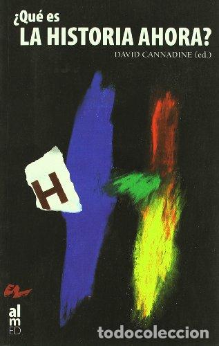 Libros: QU&Eacute; ES LA HISTORIA AHORA? - Cannadine,David - Foto 1