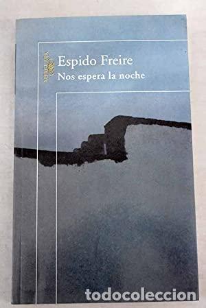 Libros: NOS ESPERA LA NOCHE - Freire,Espido - Foto 1