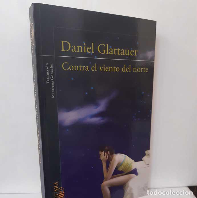 Libros: CONTRA EL VIENTO DEL NORTE - GLATTAUER, DANIEL - Foto 1