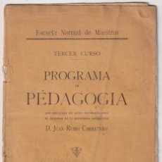 Libros: ESCUELA NACIONAL DE MAESTROS. TERCER CURSO. PROGRAMA DE PEDAGOGÍA. SEVILLA 1915. Lote 364041856