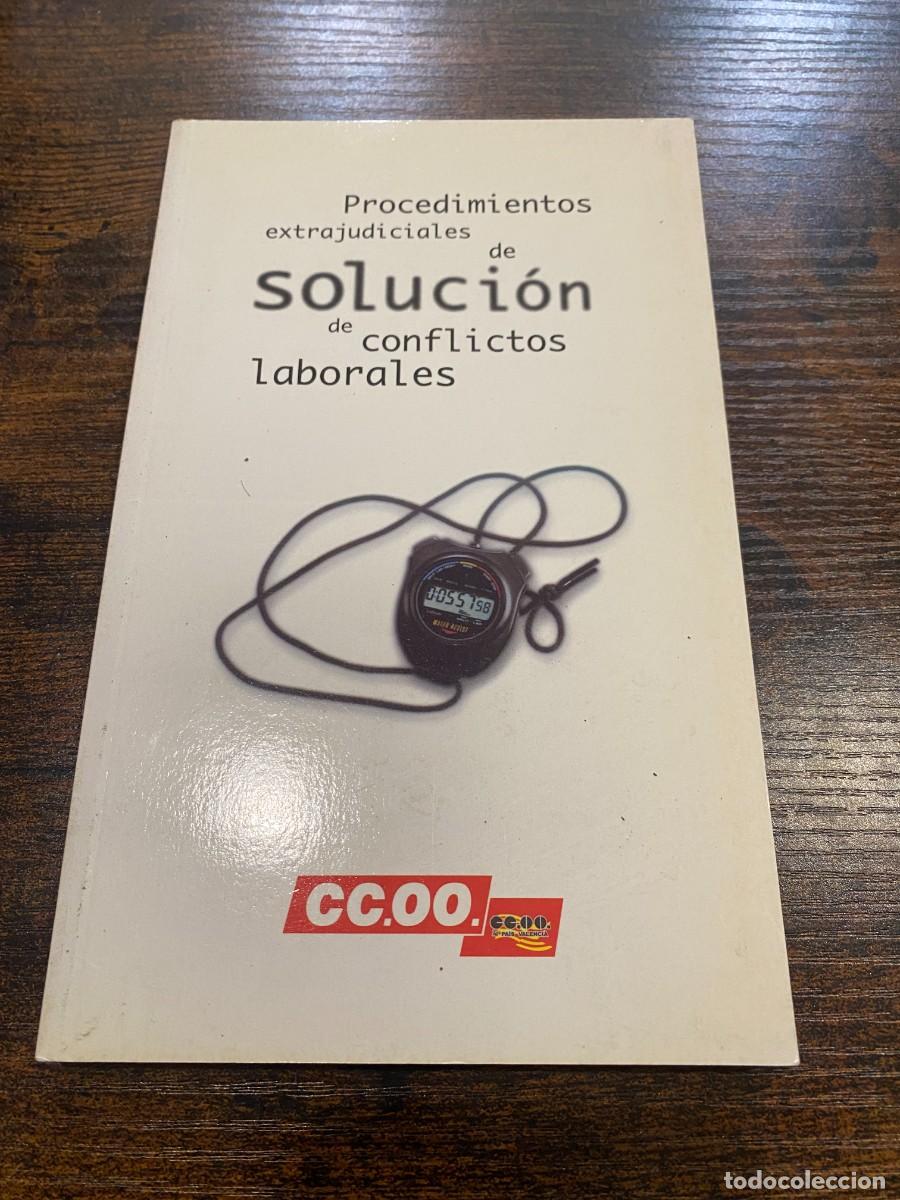B&uuml;cher: PROCEDIMIENTOS EXTRAJUDICIALES DE SOLUCI&Oacute;N DE CONFLICTOS LABORALES 1998 - COMISIONES OBRERAS-C.C.OO