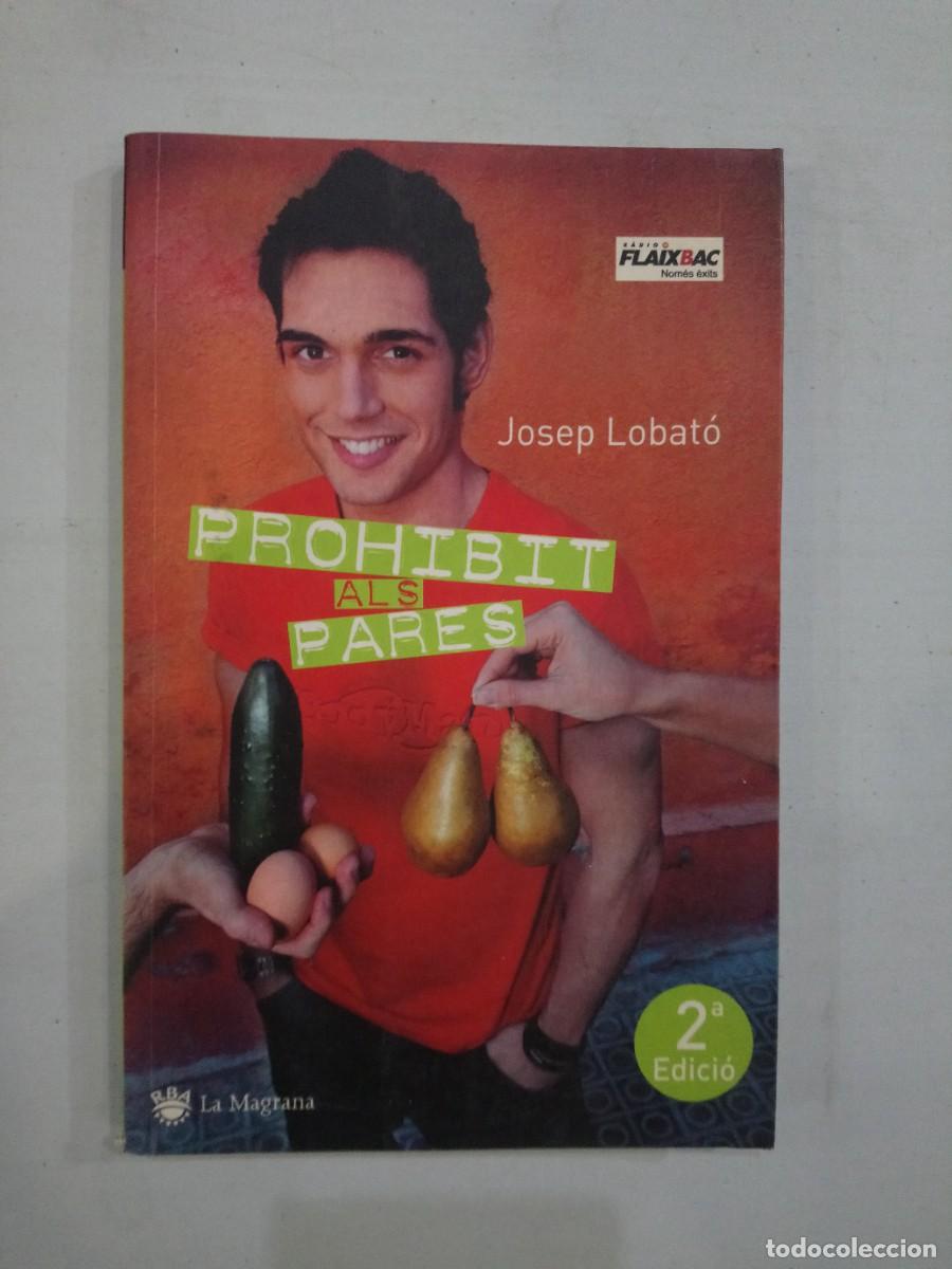 Libros: Josep Lobat&oacute; - Prohibit als pares - Foto 1