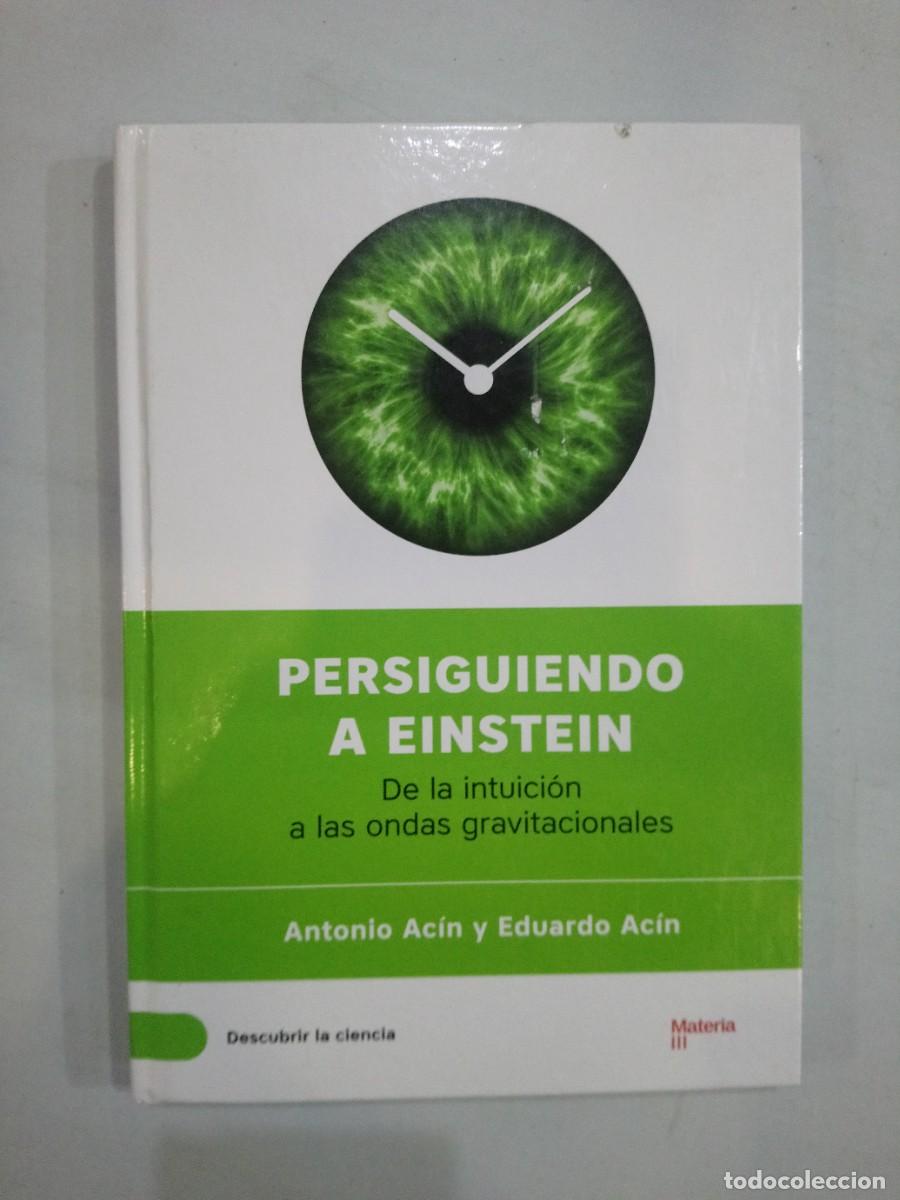 Libros: Antonio / Eduardo Ac&iacute;n - Persiguiendo a Einstein - Foto 1