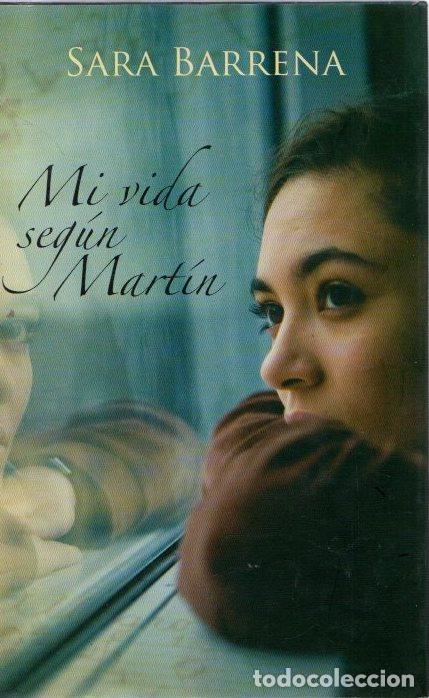 Libros: Mi vida seg&uacute;n Mart&iacute;n . - Barrena, Sara - Foto 1
