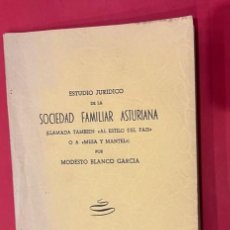 Libros: ESTUDIO JURIDICO DE LA SOCIEDAD FAMILIAR ASTURIANA, M. BLANCO 1957 DEDICATORIA DEL AUTOR. Lote 364085006