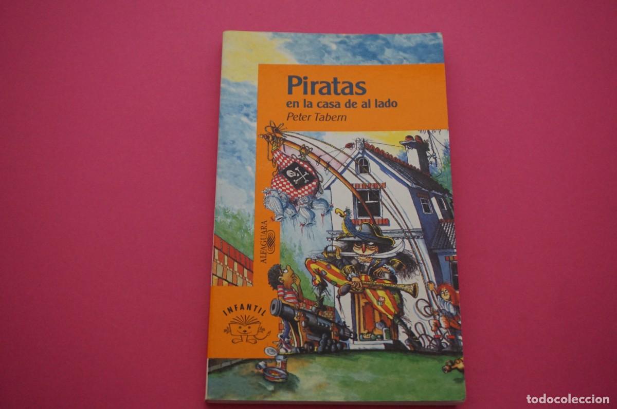Libros: AMF-15E/ PIRATAS EN LA CASA DE AL LADO - PETER TABERN / INFANTIL - Foto 1