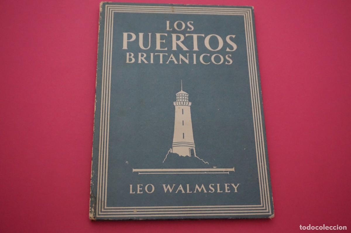 Libros: AMF-15E/ LOS PUERTOS BRITANICOS - LEO WALMSLEY - Foto 1
