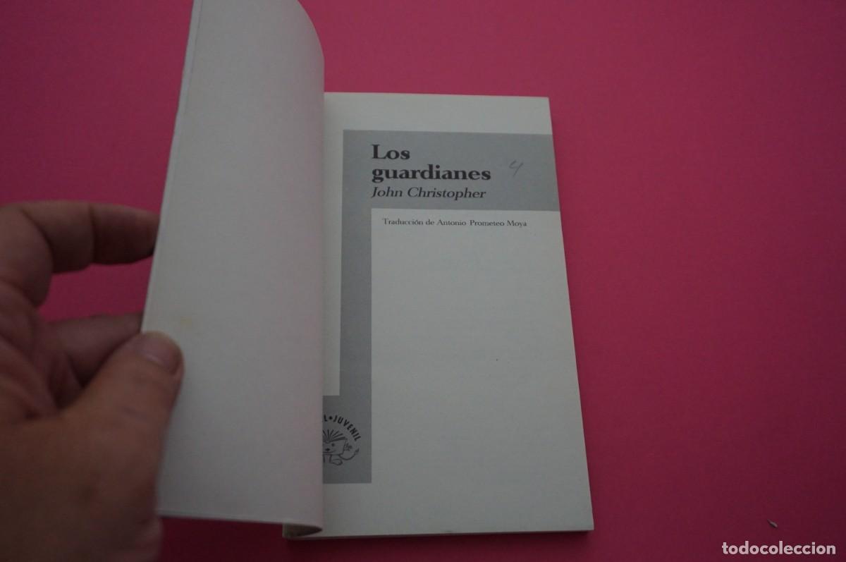 Libros: AMF-15E/ LOS GUARDIANES - JOHN CHRISTOPHER / ALFAGUARA - Foto 2