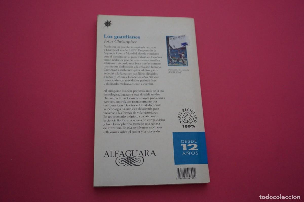 Libros: AMF-15E/ LOS GUARDIANES - JOHN CHRISTOPHER / ALFAGUARA - Foto 5