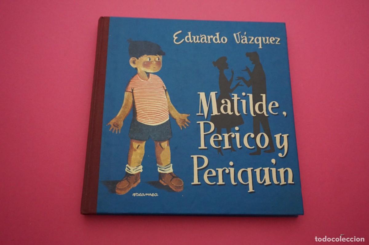books: AMF-15E/ MATILDE, PERICO Y PERIQUIN - EDUARDO VAZQUEZ / EDAF