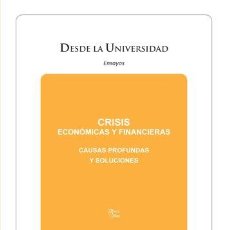 Libros: CRISIS ECONÓMICAS Y FINANCIERAS: CAUSAS PROFUNDAS Y SOLUCIONES (DESDE LA UNIVERSIDAD). Lote 364164631