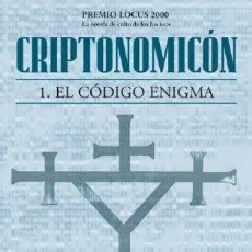 Libros: CRIPTONOMICON I. EL CODIGO ENIGMA: 1ª ENTREGA DE CRIPTONOMICON / PREMIO LOCUS 2000 (BYBLOS). Lote 364164686