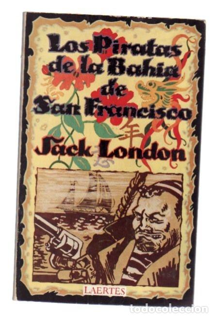 Libros: PIRATAS DE LA BAHIA DE SAN FRANCISCO - LOS - LONDON, JACK - Foto 1