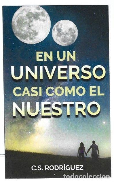 Libros: EN UN UNIVERSO CASI COMO EL NUESTRO - C. S. RODRIGUEZ - Foto 3