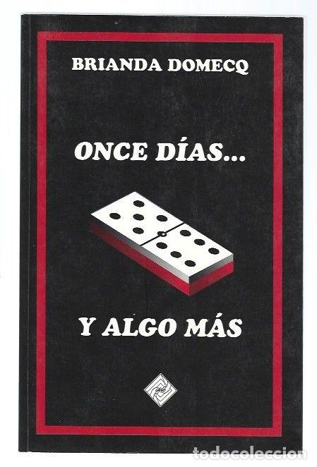 Libros: ONCE DIAS... Y ALGO MAS - DOMECQ, BRIANDA - Foto 3
