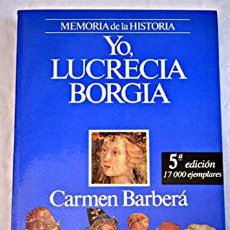 Libros: YO, LUCRECIA BORGIA. Lote 364205866