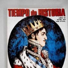 Libros: TIEMPO DE HISTORIA, NÚMERO 69: FERNANDO VII: EL TAN DESEADO REY. Lote 364205946