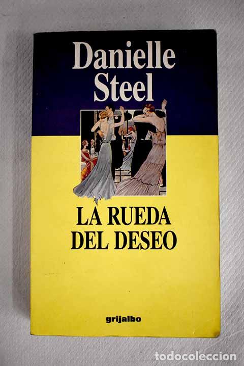Libros: La rueda del deseo.- Steel, Danielle - Foto 1