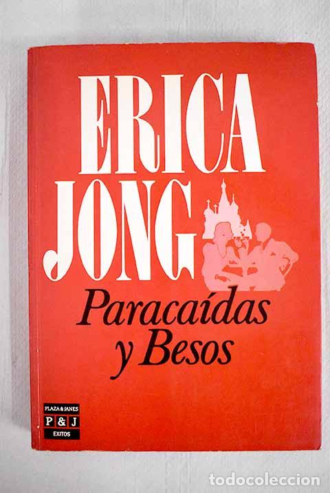 Libros: Paraca&iacute;das y besos.- Jong, Erica - Foto 1