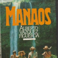 Libros: MANAOS - ALBERTO VAZQUEZ FIGUEROA. Lote 364281926