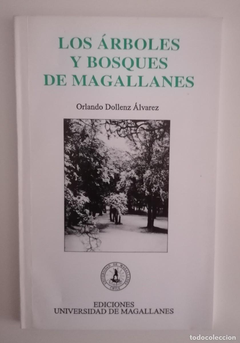 Libros: LOS &Aacute;RBOLES Y BOSQUES DE MAGALLANES ORLANDO DOLLENZ &Aacute;LVAREZ - Foto 1
