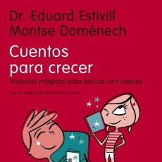 Libros: CUENTOS PARA CRECER - DR. EDUARD ESTIVILL, MONTSE DOMÉNECH. Lote 364428711