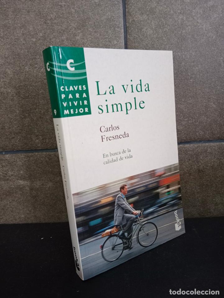 Libros: La Vida Simple. Carlos Fresneda. - Foto 1