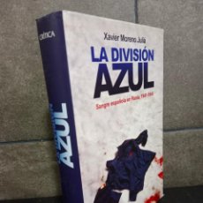Libros: LA DIVISIÓN AZUL: SANGRE ESPAÑOLA EN RUSIA, 1941-1945. XAVIER MORENO JULIÁ.. Lote 364443216