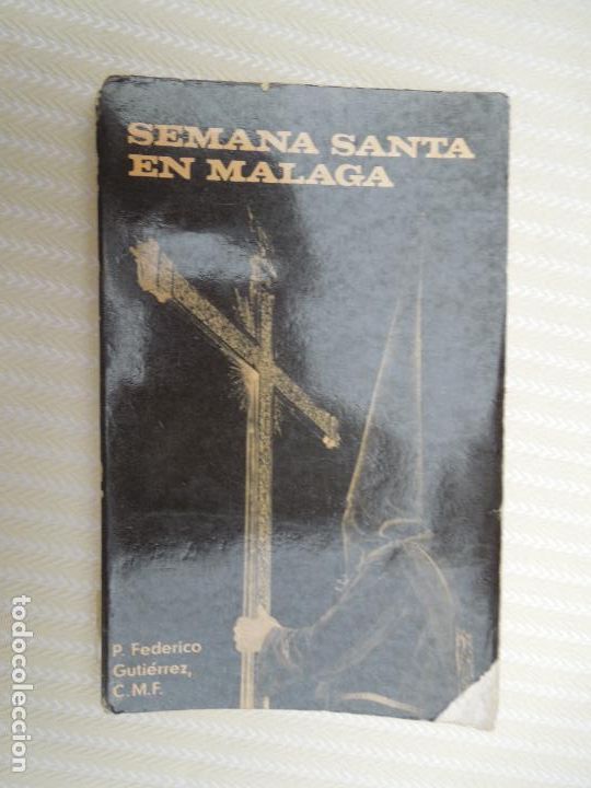 Libros: SEMANA SANTA EN MALAGA . P FEDERICO GUTIERREZ -1976