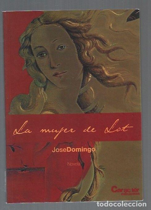 Libros: MUJER DE LOT - LA - DOMINGO, JOSE - Foto 3
