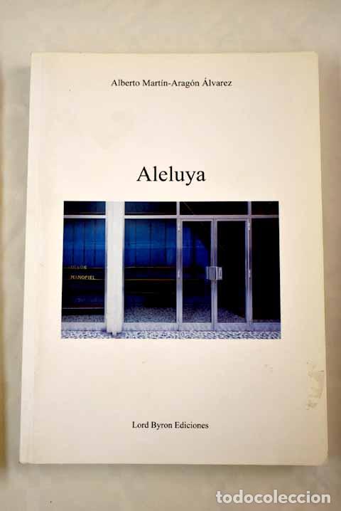 Libros: Aleluya.- Mart&iacute;n-Arag&oacute;n &Aacute;lvarez, Alberto - Foto 1