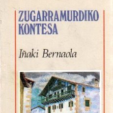 Libros: ZUGARRAMURDIKO KONTESA - BERNAOLA LEJARZA, IÑAKI. Lote 364588156