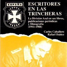 Libros: ESCRITORES EN LAS TRINCHERAS - CABALLERO JURADO, CARLOS / IBÁÑEZ HERNÁNDEZ, RAFAEL. Lote 364588236