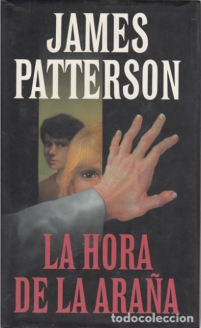 Libros: LA HORA DE LA ARA&Ntilde;A - PATTERSON, JAMES - Foto 1