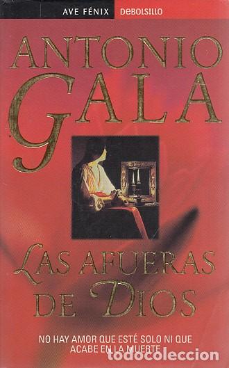 Libros: LAS AFUERAS DE DIOS - GALA, ANTONIO - Foto 1