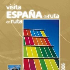 Libros: VISITA ESPAÑA DE RUTA EN RUTA. GUÍA ENDESA 2006 (GUÍAS DEL VIAJERO) (9788424113346). Lote 364633931