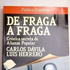 Libros: DE FRAGA A FRAGA : CRÓNICA SECRETA DE ALIANZA POPULAR (9788401333538). Lote 364634096