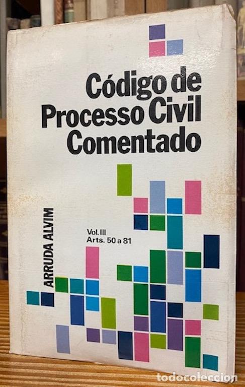Libros: CODIGO DE PROCESSO CIVIL COMENTADO. Vol. III - ALVIM, Arruda - Foto 1