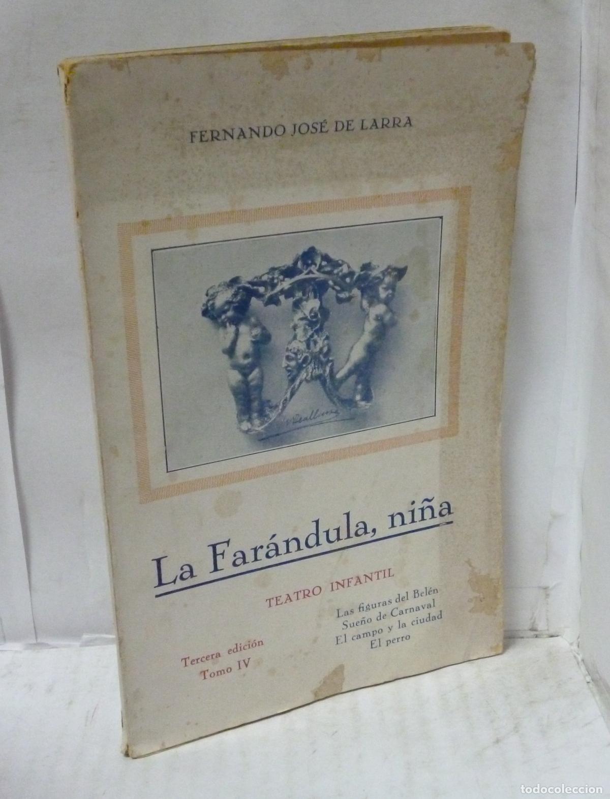books: LA FARANDULA, NI&Ntilde;A. TEATRO INFANTIL TOMO IV: LAS FIGURAS DE BELEN- SUE&Ntilde;O DE CARNAVAL- EL CAMPO Y LA