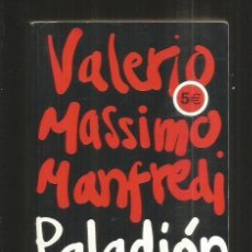 Libros: PALADION, VALERIO MASSIMO MANFREDI, DEBOLSILLO, 2.003