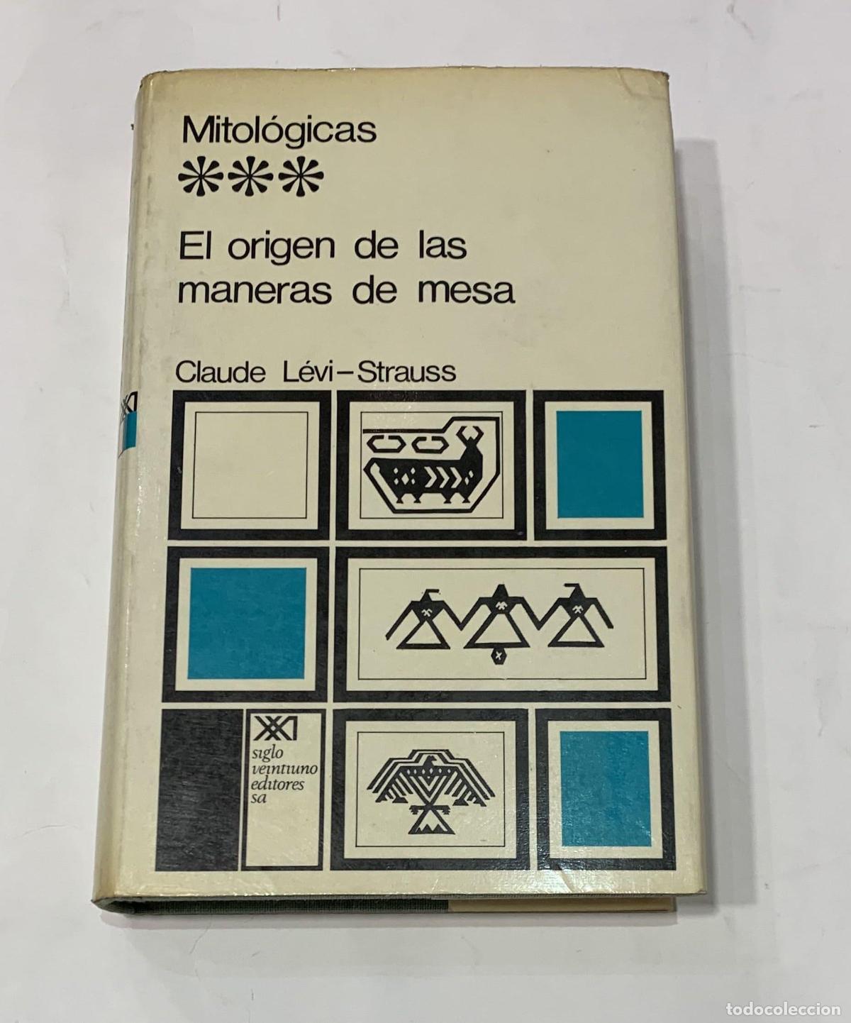 Libros: L&Eacute;VI-STRAUSS, Claude. - El origen de las maneras de mesa. - Foto 1