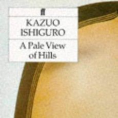 Libros: A PALE VIEW OF HILLS - KAZUO ISHIGURO. Lote 364824906
