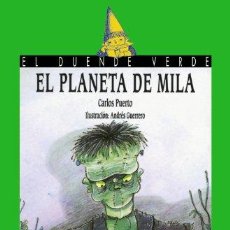 Libros: EL PLANETA DE MILA (LITERATURA INFANTIL - EL DUENDE VERDE) (9788420749464). Lote 364887446