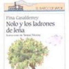 Libros: NOLO Y LOS LADRONES DE LEÑA (BARCO DE VAPOR BLANCA) (9788434860230). Lote 365034456