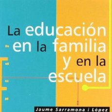 Libros: LA EDUCACIÓN EN LA FAMILIA Y EN LA ESCUELA: 35 (EDUCAR) (9788428815369). Lote 365034521