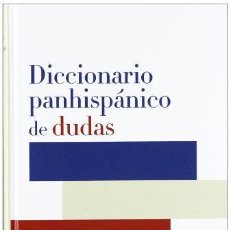 Libros: DICCIONARIO PANHISPÁNICO DE DUDAS (DICCIONARIOS RAE TRADE) (9788429406238). Lote 365034536