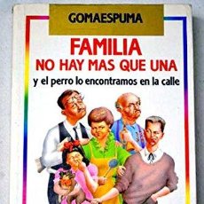 Libros: FAMILIA NO HAY MAS QUE UNA Y EL PERRO LO ENCONTRMAOS EN LA CALLE (9788478800537). Lote 365063086