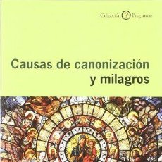 Livres: CAUSAS DE CANONIZACIÓN Y MILAGROS (PREGUNTAS) (9788433023650). Lote 365066636