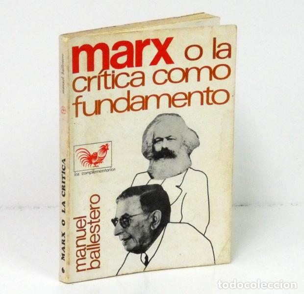 Libros: BALLESTERO (Manuel). Marx o la cr&iacute;tica como fundamento - Foto 1